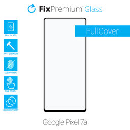 FixPremium FullCover Glass - Geam securizat pentru Google Pixel 7a