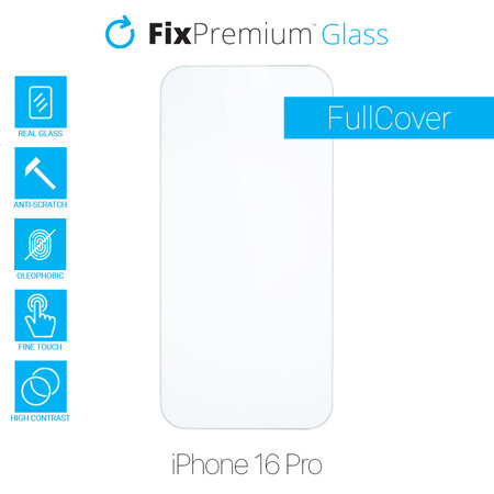 FixPremium Glass - Geam securizat pentru iPhone 16 Pro