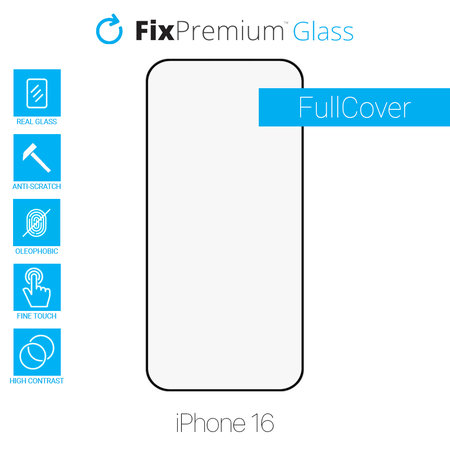 FixPremium FullCover Glass - Geam securizat pentru iPhone 16